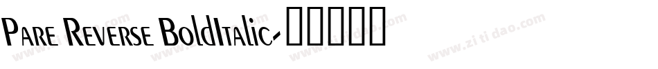 Pare Reverse BoldItalic字体转换